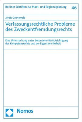 bokomslag Verfassungsrechtliche Probleme Des Zweckentfremdungsrechts: Eine Untersuchung Unter Besonderer Berucksichtigung Des Kompetenzrechts Und Der Eigentumsf