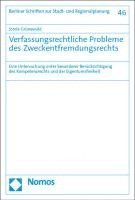 Verfassungsrechtliche Probleme Des Zweckentfremdungsrechts: Eine Untersuchung Unter Besonderer Berucksichtigung Des Kompetenzrechts Und Der Eigentumsf 1