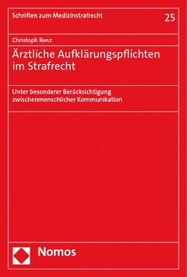 bokomslag Arztliche Aufklarungspflichten Im Strafrecht: Unter Besonderer Berucksichtigung Zwischenmenschlicher Kommunikation