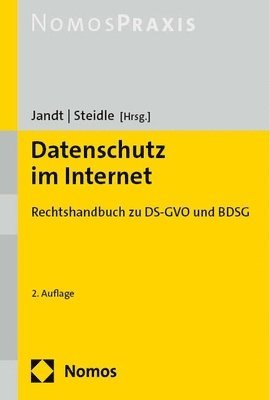 Silke Jandt, Roland Steidle - Datenschutz Im Internet: Rechtshandbuch Zu Dsgvo Und Bdsg, Inbunden