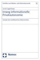 bokomslag Irrweg Informationelle Privatautonomie: Grenzen Des Marktbasierten Datenschutzes