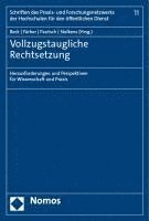 bokomslag Vollzugstaugliche Rechtsetzung: Herausforderungen Und Perspektiven Fur Wissenschaft Und PRAXIS