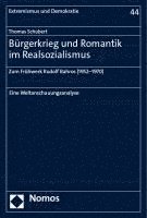 bokomslag Burgerkrieg Und Romantik Im Realsozialismus: Zum Fruhwerk Rudolf Bahros (1952-1970)