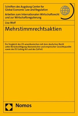 bokomslag Mehrstimmrechtsaktien: Ein Vergleich Des Us-Amerikanischen Mit Dem Deutschen Recht Unter Berucksichtigung Okonomischer Und Empirischer Gesich