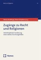bokomslag Zugange Zu Recht Und Religionen: Interdisziplinare Sondierung Eines Weiten Forschungsfeldes