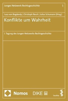 bokomslag Konflikte Um Wahrheit: I. Tagung Des Jungen Netzwerks Rechtsgeschichte