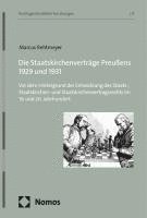 Die Staatskirchenvertrage Preussens 1929 Und 1931: VOR Dem Hintergrund Der Entwicklung Des Staats-, Staatskirchen- Und Staatskirchenvertragsrechts Im 1