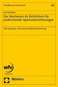 bokomslag Der Idealverein ALS Rechtsform Fur Professionelle Sportunternehmungen: Eine Verbands- Und Steuerrechtliche Betrachtung