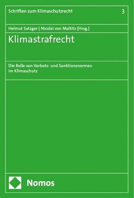 bokomslag Klimastrafrecht: Die Rolle Von Verbots- Und Sanktionsnormen Im Klimaschutz