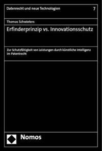 bokomslag Erfinderprinzip vs. Innovationsschutz: Zur Schutzfahigkeit Von Leistungen Durch Kunstliche Intelligenz Im Patentrecht