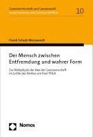 bokomslag Der Mensch Zwischen Entfremdung Und Wahrer Form: Zur Metaphysik Der Idee Der Genossenschaft Im Lichte Des Werkes Von Paul Tillich