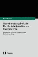 bokomslag Neue Beratungsbedarfe für die Arbeitswelten der Postmoderne