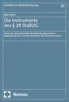 Die Instrumente Des 29 Starug: Lehren Aus Den Praventiven Restrukturierungsverfahren Englands Und Der U.S.A. Fur Eine Reform Des Deutschen Rechts 1