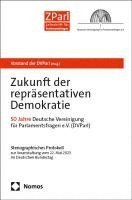 bokomslag Zukunft Der Reprasentativen Demokratie: 50 Jahre Deutsche Vereinigung Fur Parlamentsfragen E.V. (Dvparl)