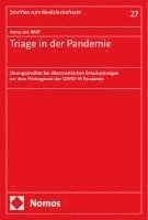 bokomslag Triage in Der Pandemie: Losungsansatze Bei Dilemmatischen Entscheidungen VOR Dem Hintergrund Der Covid-19 Pandemie