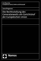 Die Rechtsstellung Des Generalanwalts Am Gerichtshof Der Europaischen Union 1