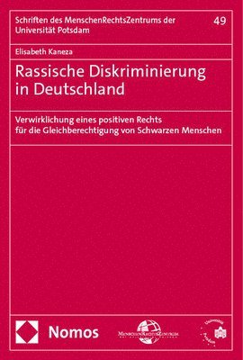 bokomslag Rassische Diskriminierung in Deutschland: Verwirklichung Eines Positiven Rechts Fur Die Gleichberechtigung Von Schwarzen Menschen