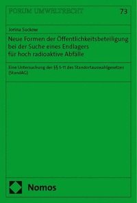 bokomslag Neue Formen Der Offentlichkeitsbeteiligung Bei Der Suche Eines Endlagers Fur Hoch Radioaktive Abfalle: Eine Untersuchung Der 5-11 Des Standortauswahlg