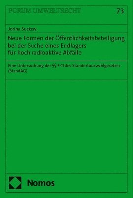 bokomslag Neue Formen der Öffentlichkeitsbeteiligung bei der Suche eines Endlagers für hoch radioaktive Abfälle