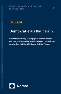 Demokratie ALS Bauherrin: Eine Antrittsvorlesung Mit Kommentaren 1