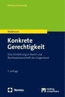 Konkrete Gerechtigkeit: Eine Einfuhrung in Recht Und Rechtswissenschaft Der Gegenwart