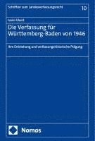 bokomslag Die Verfassung Fur Wurttemberg-Baden Von 1946: Ihre Entstehung Und Verfassungshistorische Pragung