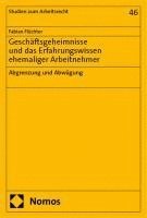 bokomslag Geschaftsgeheimnisse Und Das Erfahrungswissen Ehemaliger Arbeitnehmer: Abgrenzung Und Abwagung