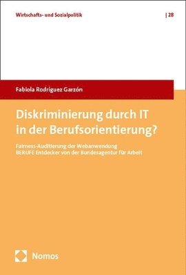 bokomslag Diskriminierung Durch It in Der Berufsorientierung?: Fairness-Auditierung Der Webanwendung Berufe Entdecker Von Der Bundesagentur Fur Arbeit