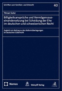 bokomslag Billigkeitsansprüche und Vermögensauseinandersetzung bei Scheidung der Ehe im deutschen und schweizerischen Recht