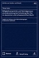 Billigkeitsanspruche Und Vermogensauseinandersetzung Bei Scheidung Der Ehe Im Deutschen Und Schweizerischen Recht: Zugleich Ein Beitrag Zu Den Reformu