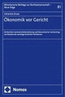 Okonomik VOR Gericht: Richterliche Sachverhaltsfeststellung Und Okonomischer Sachvortrag Am Beispiel Des Kartellgerichtlichen Verfahrens