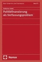 bokomslag Politikfinanzierung ALS Verfassungsproblem