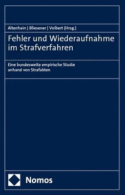 bokomslag Fehler Und Wiederaufnahme Im Strafverfahren: Eine Bundesweite Empirische Studie Anhand Von Strafakten