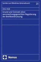 bokomslag Grund und Grenzen einer verursachungsgerechten Regulierung der Breitbandnutzung