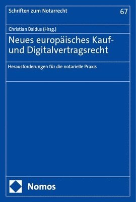Christian Baldus - Neues Europaisches Kauf- Und Digitalvertragsrecht: Herausforderungen Fur Die Notarielle PRAXIS, Häftad