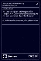 Die Einziehung Von Tatertragen in Der Europaischen Union Unter Berucksichtigung Der Non-Conviction-Based Confiscation: Ein Vergleich Zwischen Deutschl 1