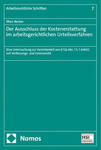 bokomslag Der Ausschluss der Kostenerstattung im arbeitsgerichtlichen Urteilsverfahren