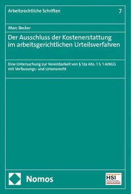 bokomslag Der Ausschluss der Kostenerstattung im arbeitsgerichtlichen Urteilsverfahren