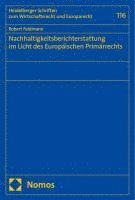 Robert Feldmann - Nachhaltigkeitsberichterstattung Im Licht Des Europaischen Primarrechts, Häftad