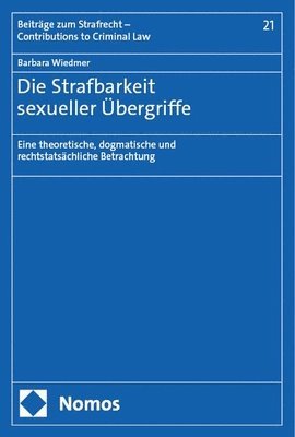 Barbara Wiedmer - Die Strafbarkeit Sexueller Ubergriffe: Eine Theoretische, Dogmatische Und Rechtstatsachliche Betrachtung, Häftad