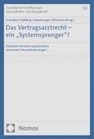 bokomslag Das Vertragsarztrecht - ein "Systemsprenger"?