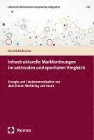 bokomslag Infrastrukturelle Marktordnungen im sektoralen und epochalen Vergleich