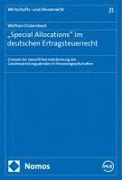 Special Allocations' Im Deutschen Ertragsteuerrecht: Grenzen Der Steuerlichen Anerkennung Von Gewinnverteilungsabreden in Personengesellschaften 1