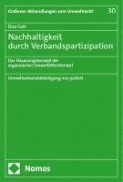 bokomslag Nachhaltigkeit Durch Verbandspartizipation: Das Steuerungskonzept Der Organisierten Umweltoffentlichkeit
