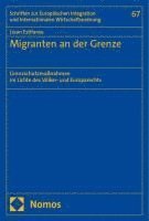 Lssan Estifanos - Migranten an Der Grenze: Grenzschutzmassnahmen Im Lichte Des Volker- Und Europarechts, Häftad