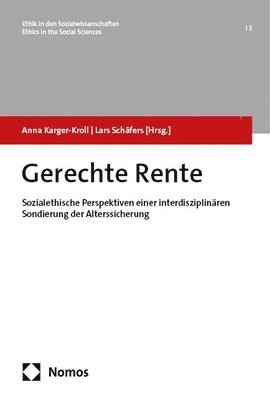 bokomslag Gerechte Rente: Sozialethische Perspektiven Einer Interdisziplinaren Sondierung Der Alterssicherung