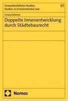 Doppelte Innenentwicklung durch Städtebaurecht 1