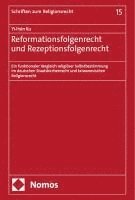 Reformationsfolgenrecht Und Rezeptionsfolgenrecht: Ein Funktionaler Vergleich Religioser Selbstbestimmung Im Deutschen Staatskirchenrecht Und Taiwanes