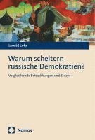 Warum Scheitern Russische Demokratien?: Vergleichende Betrachtungen Und Essays 1