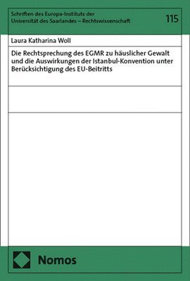 bokomslag Die Rechtsprechung des EGMR zu häuslicher Gewalt und die Auswirkungen der Istanbul-Konvention